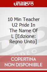 10 Min Teacher U2 Pride In The Name Of L [Edizione: Regno Unito] dvd