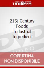 21St Century Foods Industrial Ingredient dvd