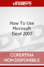 How To Use Microsoft Excel 2007 dvd