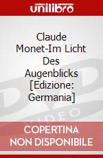 Claude Monet-Im Licht Des Augenblicks [Edizione: Germania] dvd
