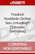 Friedrich Hoelderlin-Dichter Sein.Unbedingt! [Edizione: Germania] dvd