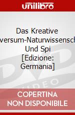 Das Kreative Universum-Naturwissenschaft Und Spi [Edizione: Germania] dvd