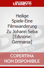 Heilige Spiele-Eine Filmwanderung Zu Johann Seba [Edizione: Germania] dvd