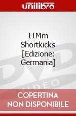 11Mm Shortkicks [Edizione: Germania] dvd