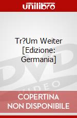 Tr?Um Weiter [Edizione: Germania] dvd