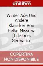 Winter Ade Und Andere Klassiker Von Helke Misselwi [Edizione: Germania] dvd