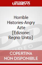 Horrible Histories-Angry Azte [Edizione: Regno Unito] dvd