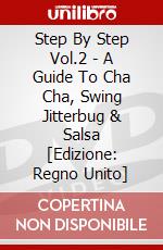 Step By Step Vol.2 - A Guide To Cha Cha, Swing Jitterbug & Salsa [Edizione: Regno Unito] dvd