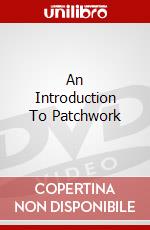 An Introduction To Patchwork dvd