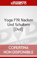 Yoga F?R Nacken Und Schultern [Dvd] [Edizione: Germania] dvd