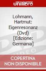 Lohmann, Hartmut: Eigenresonanz (Dvd) [Edizione: Germania] dvd
