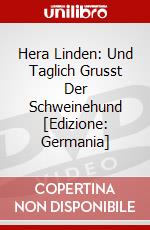 Hera Linden: Und Taglich Grusst Der Schweinehund [Edizione: Germania] dvd