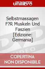 Selbstmassagen F?R Muskeln Und Faszien [Edizione: Germania] dvd
