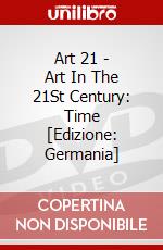 Art 21 - Art In The 21St Century: Time [Edizione: Germania] dvd