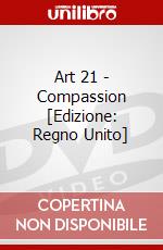 Art 21 - Compassion [Edizione: Regno Unito] dvd