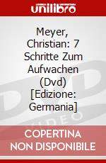 Meyer, Christian: 7 Schritte Zum Aufwachen (Dvd) [Edizione: Germania] dvd