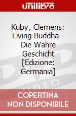Kuby, Clemens: Living Buddha - Die Wahre Geschicht [Edizione: Germania] dvd