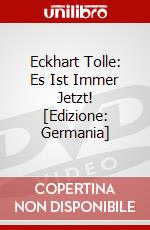 Eckhart Tolle: Es Ist Immer Jetzt! [Edizione: Germania] dvd