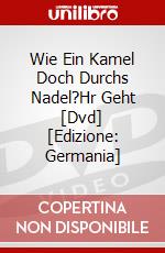 Wie Ein Kamel Doch Durchs Nadel?Hr Geht [Dvd] [Edizione: Germania] dvd