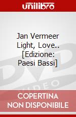 Jan Vermeer Light, Love.. [Edizione: Paesi Bassi] dvd