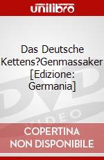 Das Deutsche Kettens?Genmassaker [Edizione: Germania] dvd