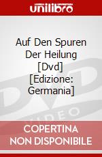 Auf Den Spuren Der Heilung [Dvd] [Edizione: Germania] dvd
