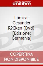 Lumira: Gesunder R?Cken (Dvd) [Edizione: Germania] dvd