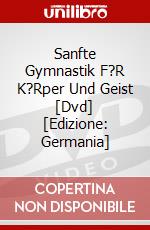 Sanfte Gymnastik F?R K?Rper Und Geist [Dvd] [Edizione: Germania] dvd