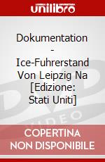 Dokumentation - Ice-Fuhrerstand Von Leipzig Na [Edizione: Stati Uniti] dvd