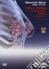 Maurizio Nava / Gianfranco Tunesi - Tips & Tricks In Aesthetic Breast Surgery. 2 DVD dvd
