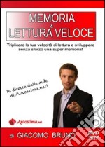 Videocorso di memoria e lettura veloce. Tecniche di apprendimento rapido. DVD dvd