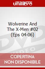 Wolverine And The X-Men #02 (Eps 04-06) dvd