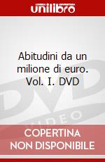 Abitudini da un milione di euro. Vol. I. DVD film in dvd di Tracy Brian