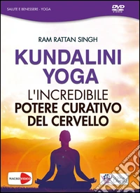 Ram Rattan Singh - Kundalini Yoga - L'Incredibile Potere Curativo Del Cervello dvd
