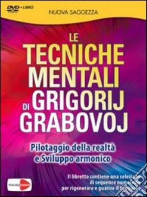 Le tecniche mentali di Grigorij Grabovoj. Pilotaggio della realtà e sviluppo armonico. DVD. Con libro film in dvd di Grabovoj Grigorij