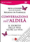 Conversazioni sull'aldilà. DVD dvd