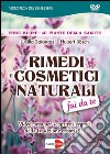 Lucilla Satanassi / Hubert Bosch - Rimedi E Cosmetici Naturali - Fai Da Te dvd