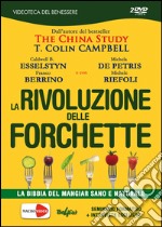 La rivoluzione delle forchette. La bibbia del mangiar sano e naturale. 2 DVD dvd