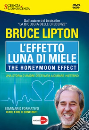 L'effetto luna di miele. The honeymoon effect. DVD film in dvd di Lipton Bruce H.