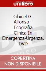 Cibinel G. Alfonso - Ecografia Clinica In Emergenza-Urgenza. DVD dvd