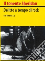 Tenente Sheridan (Il) - Delitto A Tempo Di Rock dvd