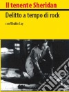 Il Tenente Sheridan - Delitto A Tempo Di Rock film in dvd di Stefano De Stefani