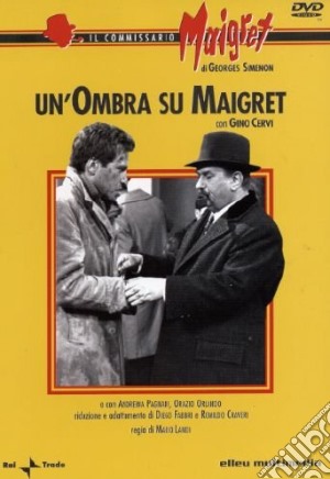 Il Commissario Maigret - Un'Ombra Su Maigret film in dvd di Mario Landi