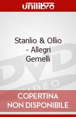 Stanlio & Ollio - Allegri Gemelli dvd