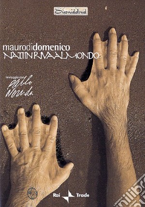 Mauro Di Domenico  - Nati In Riva Al Mondo, Viaggio Con Pablo Neruda (Dvd+Cd) film in dvd