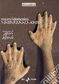 Mauro Di Domenico  - Nati In Riva Al Mondo, Viaggio Con Pablo Neruda (Dvd+Cd) dvd