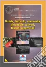 Ecografia. Tiroide, testicolo, mammella, ghiandole salivari, tessuti. DVD dvd