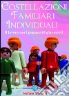 Costellazioni familiari individuali. Il lavoro con i pupazzetti Playmobil. DVD film in dvd di Silvestri Stefano
