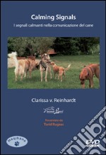 Calming signals. I segnali calmanti nella comunicazione del cane. DVD dvd