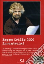 Beppe Grillo 2006. Incantesimi. Con DVD